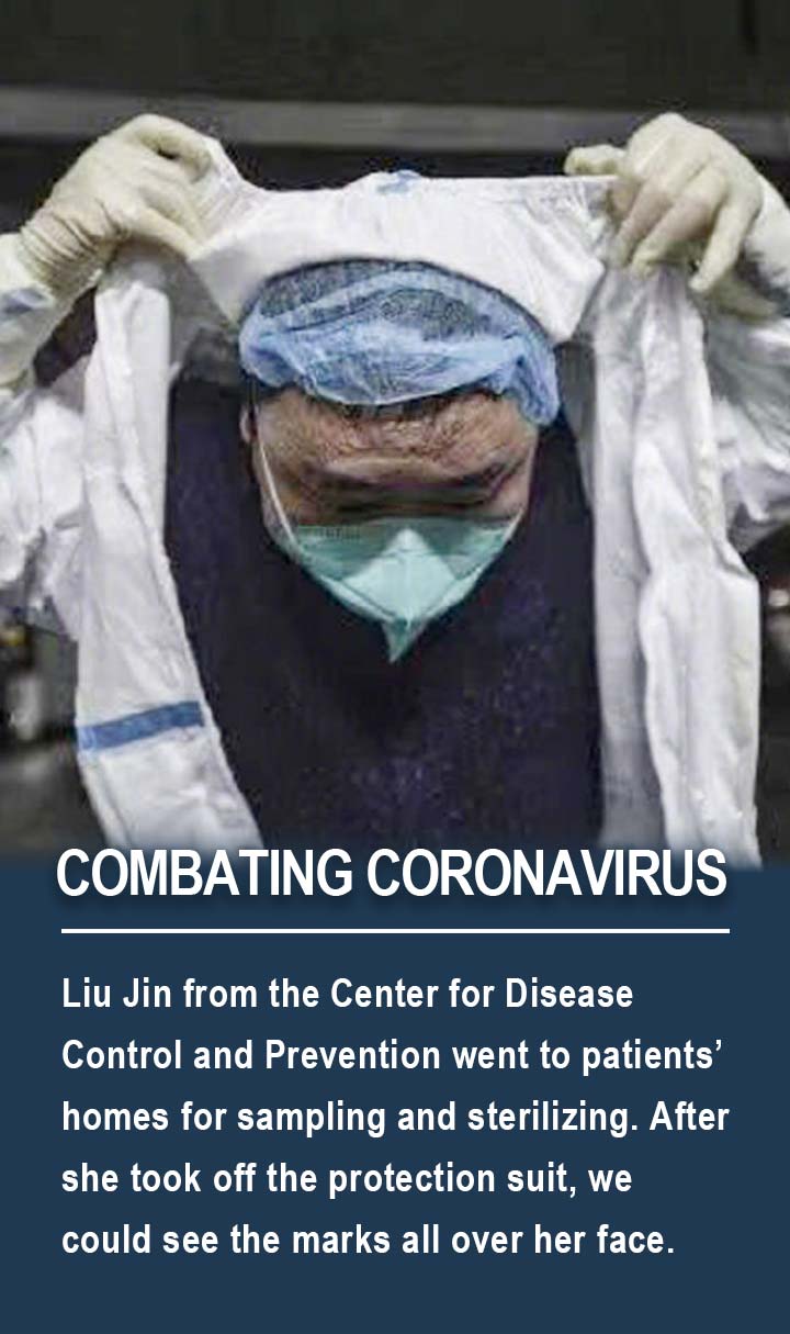 Liu Jin from the Center for Disease Control and Prevention went to patients&rsquo; homes for sampling and sterilizing. After she took off the protection suit, we could see the marks all over her face.